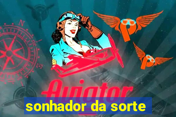 sonhador da sorte